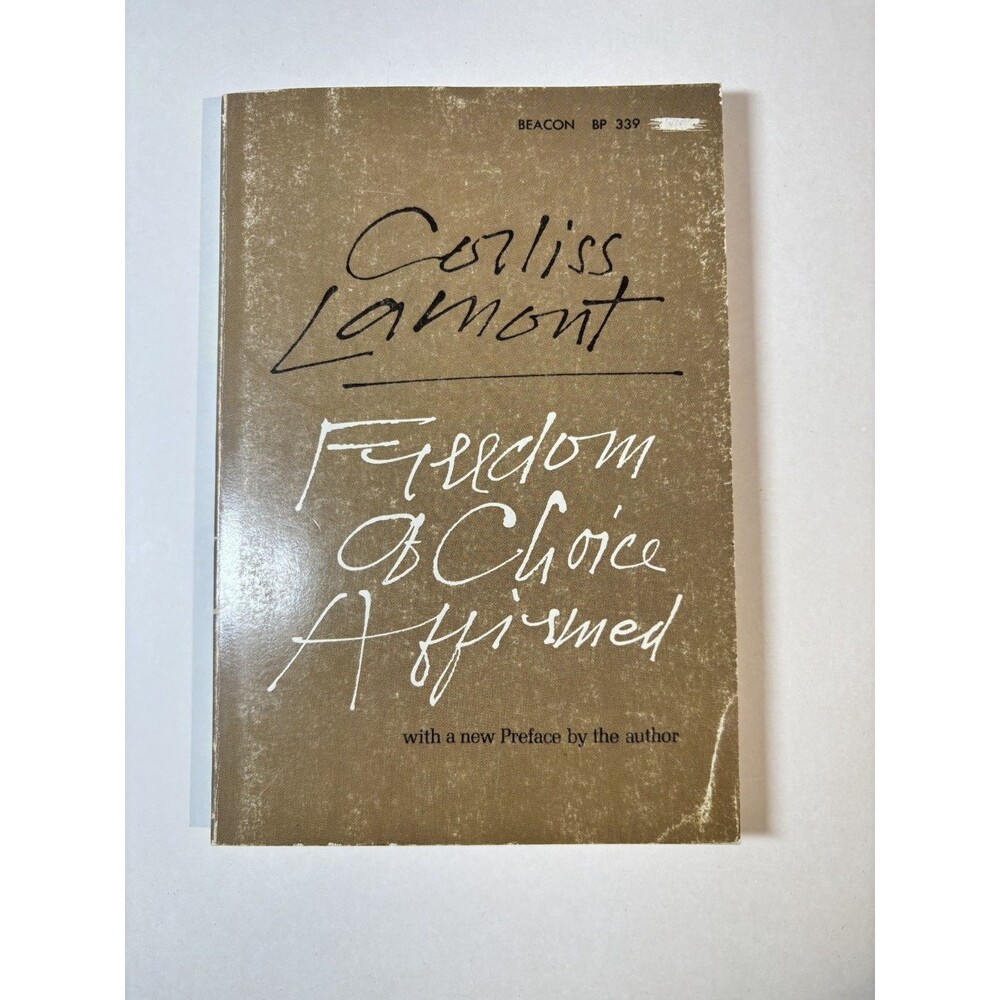 Freedom of Choice Affirmed by Corliss Lamont 1969 VERY GOOD